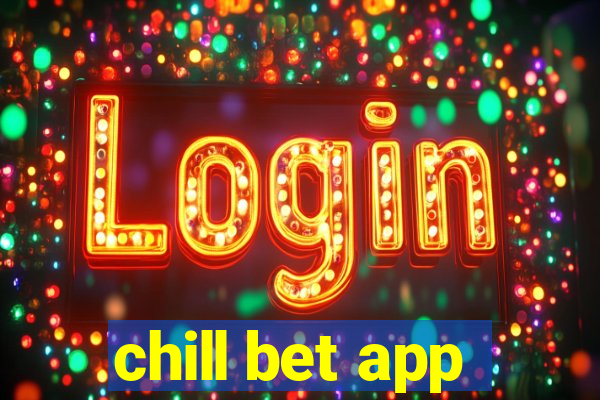 chill bet app
